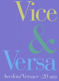  Collectif - Vice & Versa. Avedon/Versace 20 Ans.