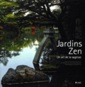 Tachibana No Toshitsuna et  Collectif - Jardins Zen. Un Art De La Sagesse.