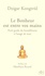 Dzigar Kongtrül - Le Bonheur est entre vos mains - Petit guide du bouddhisme à l'usage de tous.
