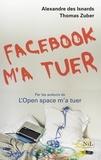 Thomas Zuber et Alexandre Des Isnards - Facebook m'a tuer.