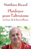 Matthieu Ricard - Plaidoyer pour l'altruisme - La force de la bienveillance.