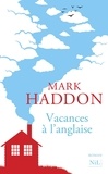 Mark Haddon - Vacances à l'anglaise.
