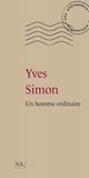 Yves Simon - Un homme ordinaire - Nouvelle édition.