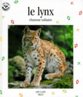 Christine Sourd - Le Lynx. Chasseur Solitaire.