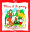 Bernard Giroud et Nicole Baron - Pikou  : Pikou et le poney.