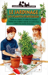 Alain Delavie - Le Jardinage. Les Plantes D'Interieur.