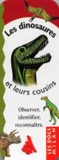 Christophe Lorain et Francis Duranthon - Les Dinosaures Et Leurs Cousins. Observer, Identifier, Reconnaitre.