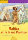 Jean-Claude Pertuzé et Geneviève Noël - Malika et le Grand Manitou.