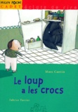 Fabrice Turrier et Marc Cantin - Le loup a les crocs.