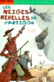 Michel Cosem - Les neiges rebelles de l'Artigou.