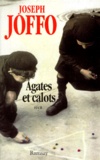 Joseph Joffo - Agates et calots.