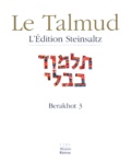 Adin Steinsaltz - Le Talmud - Tome 9, Berakhot 3.