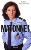 Corinne Héron-Mimouni - Matonne ! Memoires De Fresnes Et D'Ailleurs.