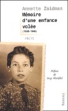 Annette Zaidman - Memoire D'Une Enfance Volee (1938-1948).