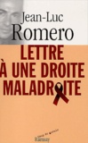 Jean-Luc Romero - Lettre A Une Droite Maladroite.
