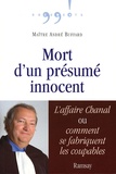 André Buffard - Mort d'un présumé innocent - L'affaire Chanal, ou comment se fabriquent les coupables.