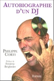 Philippe Corti - Autobiographie d'un DJ.
