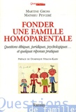 Martine Gross et Mathieu Peyceré - Fonder une famille homoparentale.