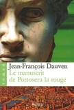 Jean-François Dauven - Le manuscrit de Portosera la rouge.