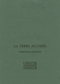 Dominique Sorrente - La terre accoisée.