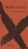 Franck Pavloff - Matin brun.