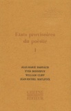 Yves Bonnefoy et Jean-Michel Maulpoix - Etats provisoires du poème - Tome 1.