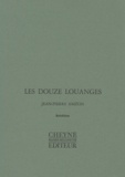 Jean-Pierre Siméon - Les Douze Louanges Precede De Poemes Du Corps Traverse.