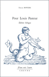 Edgar Bowers - Pour Louis Pasteur.