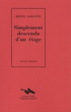 Hélène Lanscotte - Simplement Descendu D'Un Etage.