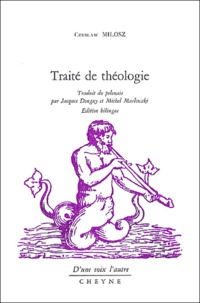 Czeslaw Milosz - Traité de théologie - Edition bilingue français-polonais.