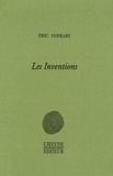 Eric Ferrari - Les Inventions.
