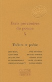 Jean-Pierre Siméon - Etats provisoires du poème - Tome 10, Théâtre et poésie.
