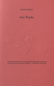Benoît Reiss - Aux Replis.