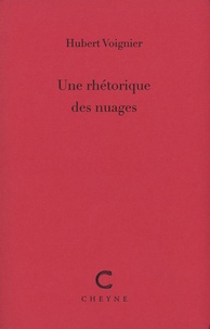 Hubert Voignier - Une rhétorique des nuages.