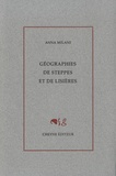 Anna Milani - Géographies de steppes et de lisières.