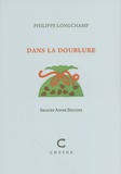 Philippe Longchamp - Dans la doublure.