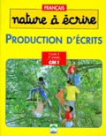 Yves Mole et  Collectif - Francais Cm1 Nature A Ecrire. Production D'Ecrits.