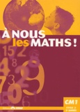 Serge Boëche - Mathématiques CM1 - A nous les maths !.