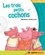 Régis Delpeuch et Nathalie Louveau - Les trois petits cochons.