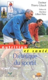 Thierry Gibault - Dietetique Du Sportif.