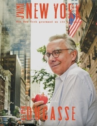 Alain Ducasse - J'aime New York - Mon New York gourmand en 150 adresses.