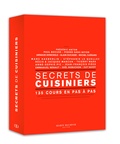  Alain Ducasse Editions - Secrets de cuisiniers - 135 cours en pas à pas.