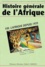 A-A Mazrui et Christophe Wondji - Histoire générale de l'Afrique - Volume 8, L'Afrique depuis 1935.