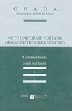 Joseph Issa-Sayegh - Acte uniforme portant organisation des sûretés - Commentaires.