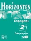  XXX - Horizontes, Espagnol 2nde / Guide pédagogique.