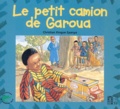 Christian Kingue Epanya - Le petit camion de Garoua.