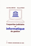 Edouard Piégay et Jean-Marie Breton - L'expertise judiciaire en informatique de gestion.