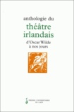 Jacqueline Genet - Anthologie du théâtre irlandais - D'Oscar Wilde à nos jours.