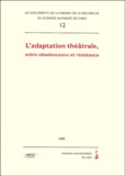 Gérard-Denis Farcy et Yannick Butel - L'Adaptation Theatrale, Entre Obsolescence Et Resistance.