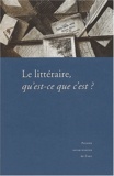 Alain Goulet - Le Litteraire Qu'Est-Ce Que C'Est ?.